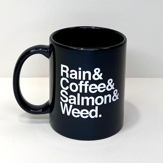 Rain & Coffee & Salmon & Weed ~ Mug