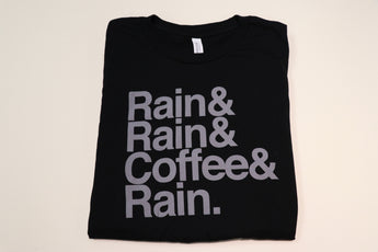 Rain & Rain & Coffee & Rain ~ T-shirt