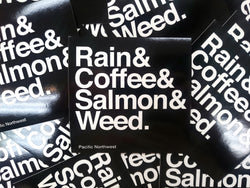 Rain & Coffee & Salmon & Weed. ~ Sticker